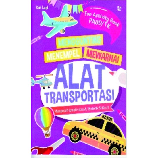 Menggunting, Menempel & Mewarnai: Alat Transportasi