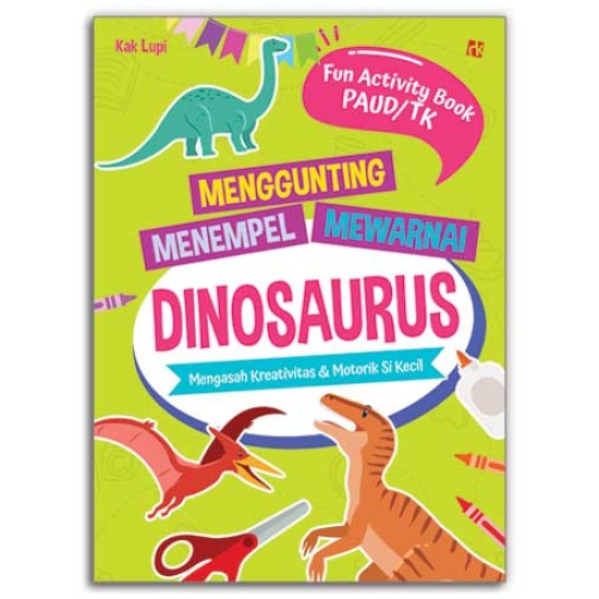 Menggunting, Menempel & Mewarnai: Dinosaurus