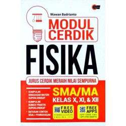 Modul Cerdik Fisika SMA/MA KELAS X, XI, & XII Modul Cerdik Fisika SMA/MA KELAS X, XI, & XII