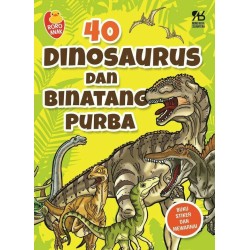 40 Dinosaurus dan Binatang Purba 40 Dinosaurus dan Binatang Purba