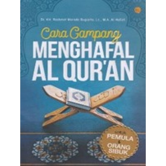Cara Gampang Menghafal Al Qur'an