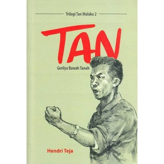 Tan : Gerilya Bawah Tanah (Trilogi Tan Malaka 2)