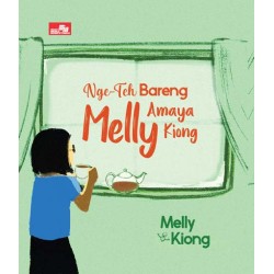 Nge-Teh Bareng Melly Amaya Kiong Nge-Teh Bareng Melly Amaya Kiong