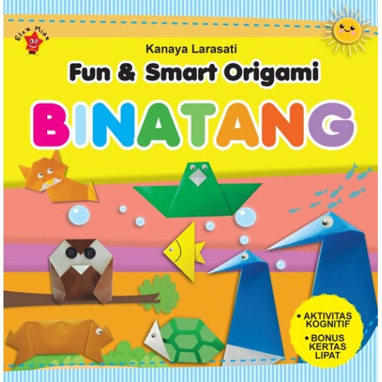 Fun & Smart Origami: Binatang