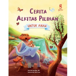CERITA ALKITAB PILIHAN UNTUK ANAK CERITA ALKITAB PILIHAN UNTUK ANAK