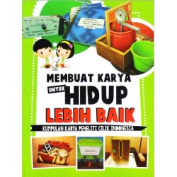 Membuat Karya Untuk Hidup Lebih Baik Membuat Karya Untuk Hidup Lebih Baik