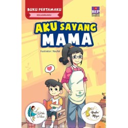 Buku Pertamaku Keluargaku : Aku Sayang Mama Buku Pertamaku Keluargaku : Aku Sayang Mama