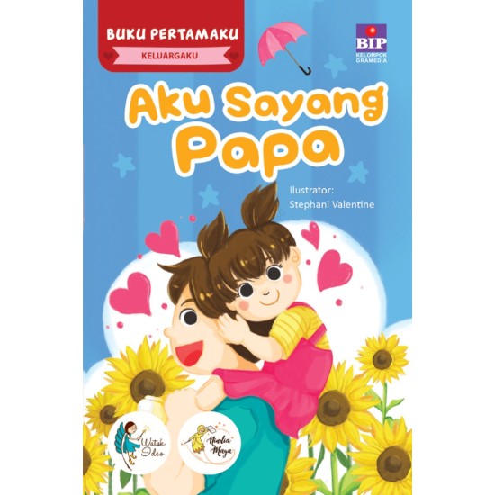 Buku Pertamaku Keluargaku : Aku Sayang Papa