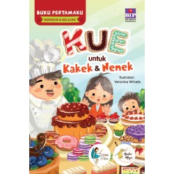 Buku Pertamaku Bermain & Belajar : Kue Untuk Kakek Nenek Buku Pertamaku Bermain & Belajar : Kue Untuk Kakek Nenek