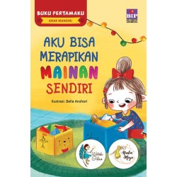 Buku Pertamaku Anak Mandiri : Aku Bisa Merapikan Mainan Sendiri Buku Pertamaku Anak Mandiri : Aku Bisa Merapikan Mainan Sendiri