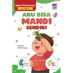Buku Pertamaku Anak Mandiri : Aku Bisa Mandi Sendiri Buku Pertamaku Anak Mandiri : Aku Bisa Mandi Sendiri