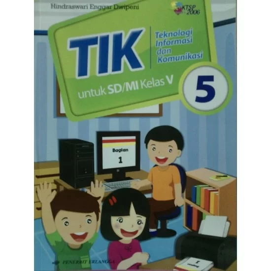 Tik Teknologi Informasi Dan Komunikasi Sd Mi Kelas 5