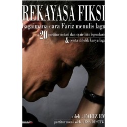 Rekayasa Fiksi : Bagaimana Fariz Menulis Lagu Rekayasa Fiksi : Bagaimana Fariz Menulis Lagu
