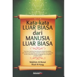 Kata-Kata Luar Biasa dari Manusia Luar Biasa Kata-Kata Luar Biasa dari Manusia Luar Biasa