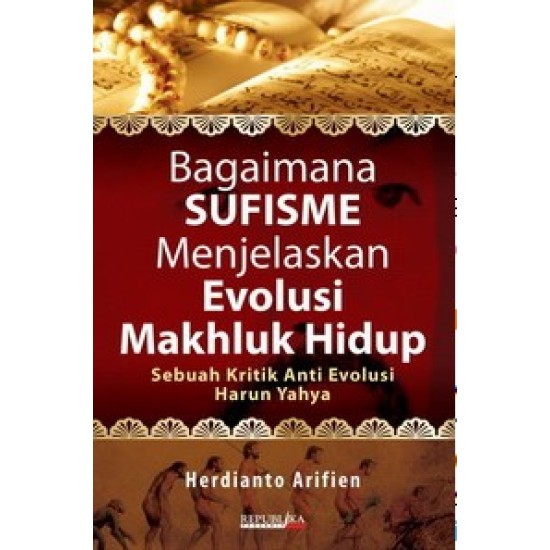 Bagaimana Sufisme Menjelaskan Evolusi Makhluk Hidup