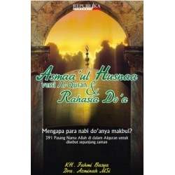 ASMAAUL HUSNAA versi Al-Quran & Rahasia Doa ASMAAUL HUSNAA versi Al-Quran & Rahasia Doa