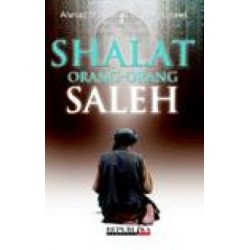 Shalat Orang-Orang Saleh Shalat Orang-Orang Saleh