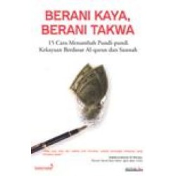 Berani Kaya, Berani Takwa Berani Kaya, Berani Takwa