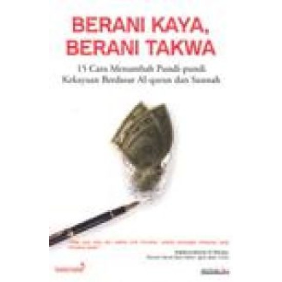 Berani Kaya, Berani Takwa