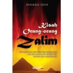 Kisah Orang-orang Zalim Kisah Orang-orang Zalim