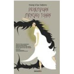 Perempuan Mencari Tuhan Perempuan Mencari Tuhan