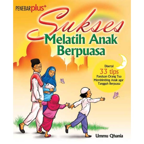 Sukses Melatih Anak Berpuasa