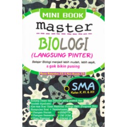 Mini Book Master Biologi (Langsung Pinter) SMA Kelas X, XI, & XI Mini Book Master Biologi (Langsung Pinter) SMA Kelas X, XI, & XI
