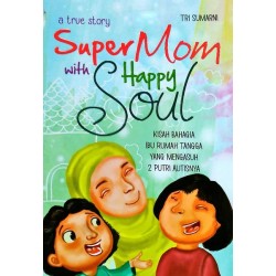 Super Mom With Happy Soul Super Mom With Happy Soul