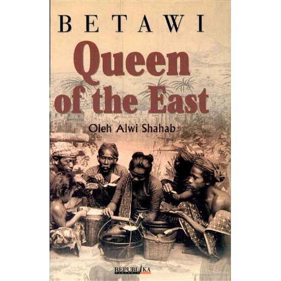 Betawi: Queen of the East