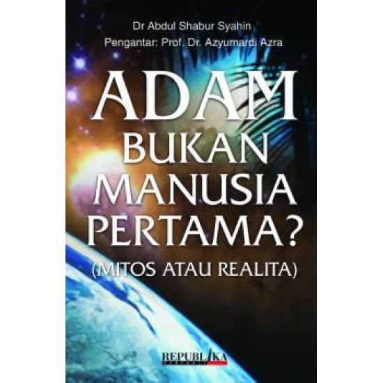 Adam Bukan Manusia Pertama? (Mitos atau Realita)