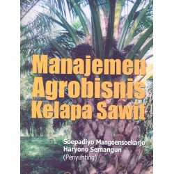Manajemen Agrobisnis Kelapa Sawit Manajemen Agrobisnis Kelapa Sawit