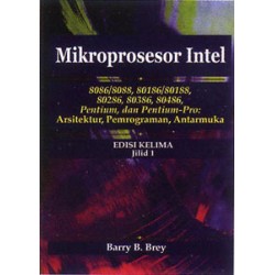 Mikroprosesor Intel Jilid 2 Edisi 5 Mikroprosesor Intel Jilid 2 Edisi 5