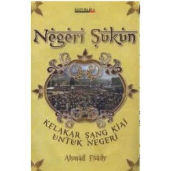 Negeri Sukun: Kelakar Sang Kiai Untuk Negeri Negeri Sukun: Kelakar Sang Kiai Untuk Negeri