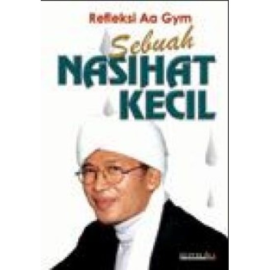 Sebuah Nasihat Kecil, Refleksi AA Gym