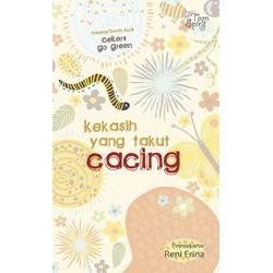Kekasih yang Takut Cacing Kekasih yang Takut Cacing