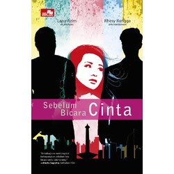 Sebelum Bicara Cinta Sebelum Bicara Cinta