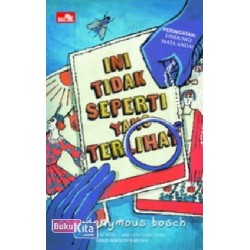 Ini Tidak Seperti yang Terlihat Ini Tidak Seperti yang Terlihat