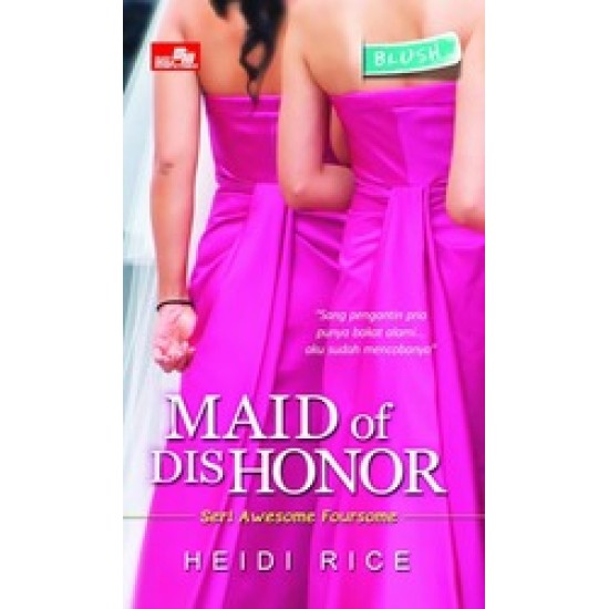 HQ Blush: Maid Of Dishonor