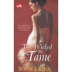 HR : Too Wicked To Tame (Terlalu Liar untuk Ditaklukan) HR : Too Wicked To Tame (Terlalu Liar untuk Ditaklukan)