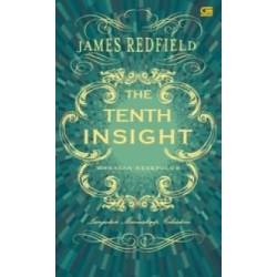 The Tenth Insight: Wawasan Kesepuluh The Tenth Insight: Wawasan Kesepuluh