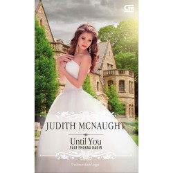 Historical Romance: Saat Engkau Hadir (Until You) (Cover Baru) Historical Romance: Saat Engkau Hadir (Until You) (Cover Baru)