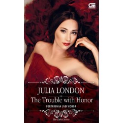 Historical Romance: Pertaruhan Lady Honor (The Trouble with Honor) Historical Romance: Pertaruhan Lady Honor (The Trouble with Honor)
