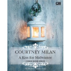 Historical Romance: Ciuman Musim Dingin (A Kiss for Midwinter) Historical Romance: Ciuman Musim Dingin (A Kiss for Midwinter)