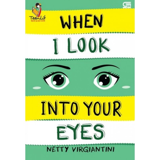 Teenlit : When I Look Into Your Eyes (Cover Baru)