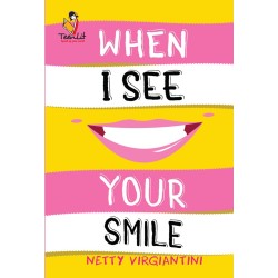 Teenlit : When I See Your Smile Teenlit : When I See Your Smile