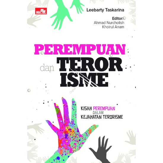 Perempuan dan Terorisme - Kisah Perempuan dalam Kejahatan Terorisme