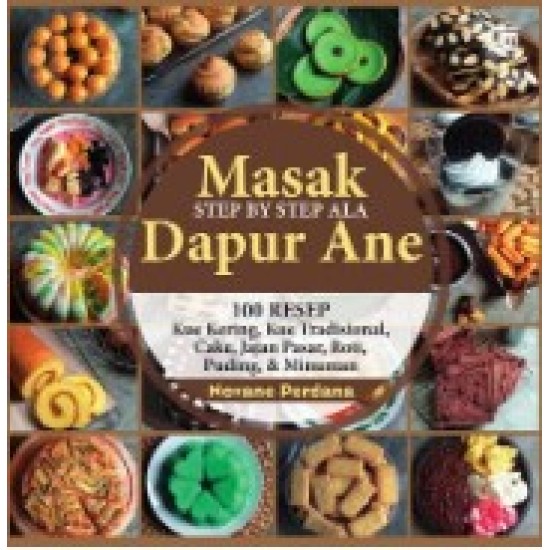 Masakan SBS ala Dapur Ane: 100 Resep Kue kering, kue tradisional, cake, jajanan, roti, puding & minuman