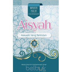 Aisyah: Kekasih yang Terindah Aisyah: Kekasih yang Terindah