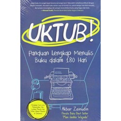 Uktub! Panduan Lengkap Menulis Buku Dalam 180 Hari Uktub! Panduan Lengkap Menulis Buku Dalam 180 Hari