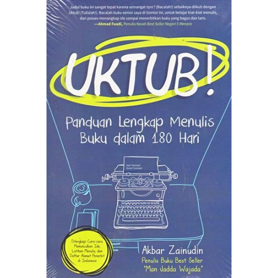 Uktub! Panduan Lengkap Menulis Buku Dalam 180 Hari